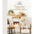 Cozy White Cottage Seasons: 100 Ways to be Cozy All Year Long