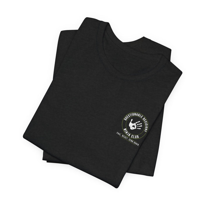 Fueled by Chalk & Bad Decisions Ninja Warrior T-Shirt - Obstacle Course Athlete Tee