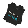 Ninja Is a Vibe (Not Just a Sport) Unisex T-Shirt - Youth & Adult