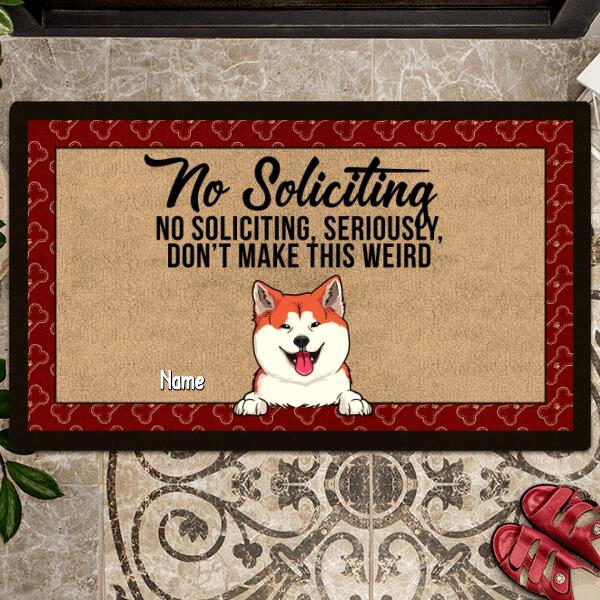 Pawzity Personalized Doormat, Gifts For Dog Lovers, No Soliciting Seriously Don't Make This Weird Outdoor Door Mat