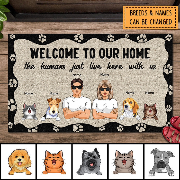 Pawzity Welcome To Our Home Front Door Mat, Gifts For Pet Lovers, The Humans Just Live Here With Us Welcome Mat
