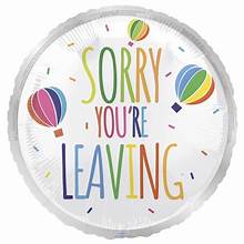 Sorry You Are Leaving Foil Balloon